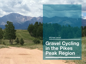 Gravel Cycling in the Pikes Peak Region